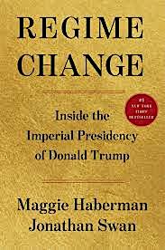 Buchcover: „Regime Change – Inside the Imperial Presidency of Donald Trump“